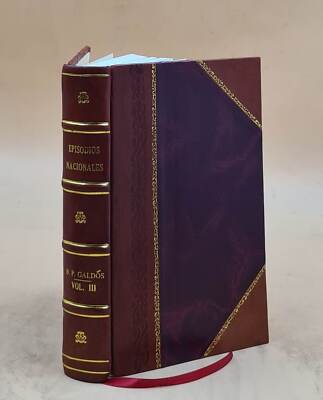 Episodios Nacionales 3Ra Serie Volume Tecera Serie 1907 [Leather Bound]-image