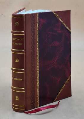 Geological Sketches. By L. Agassiz. Second Series. 1875 [Leather Bound]-image