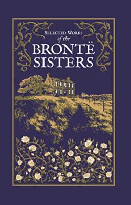Selected Works of the BrontÃ« Sisters (Leather-bound Classics)-image