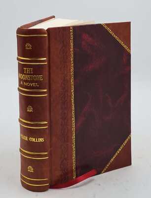 The Moonstone: A Novel 1874 By Wilkie Collins [Leather Bound]-image