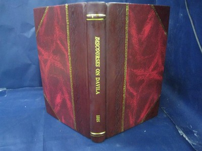 Discourses On Davila A Series Of Papers, On Political History 18 [Leather Bound]-image