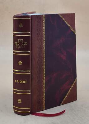 The Old, Old Story; A Novel, 1894 By Carey, Rosa Nouchette, [Leather Bound]-image