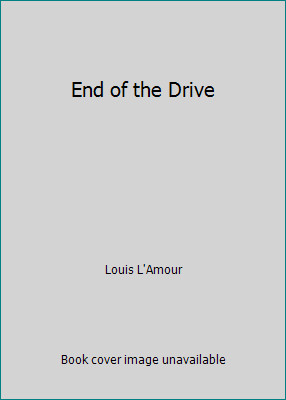End of the Drive by Louis L'Amour-image