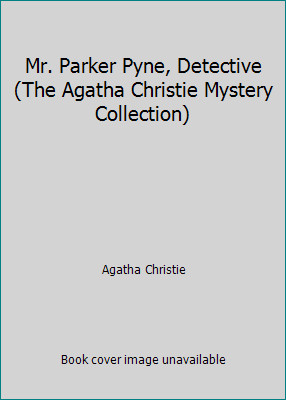 Mr. Parker Pyne, Detective (The Agatha Christie Mystery Collection)-image