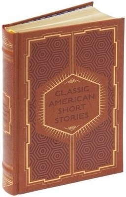 CLASSIC AMERICAN SHORT STORIES (LEATHERBOUND CLASSIC By Louisa May Alcott & F.-image